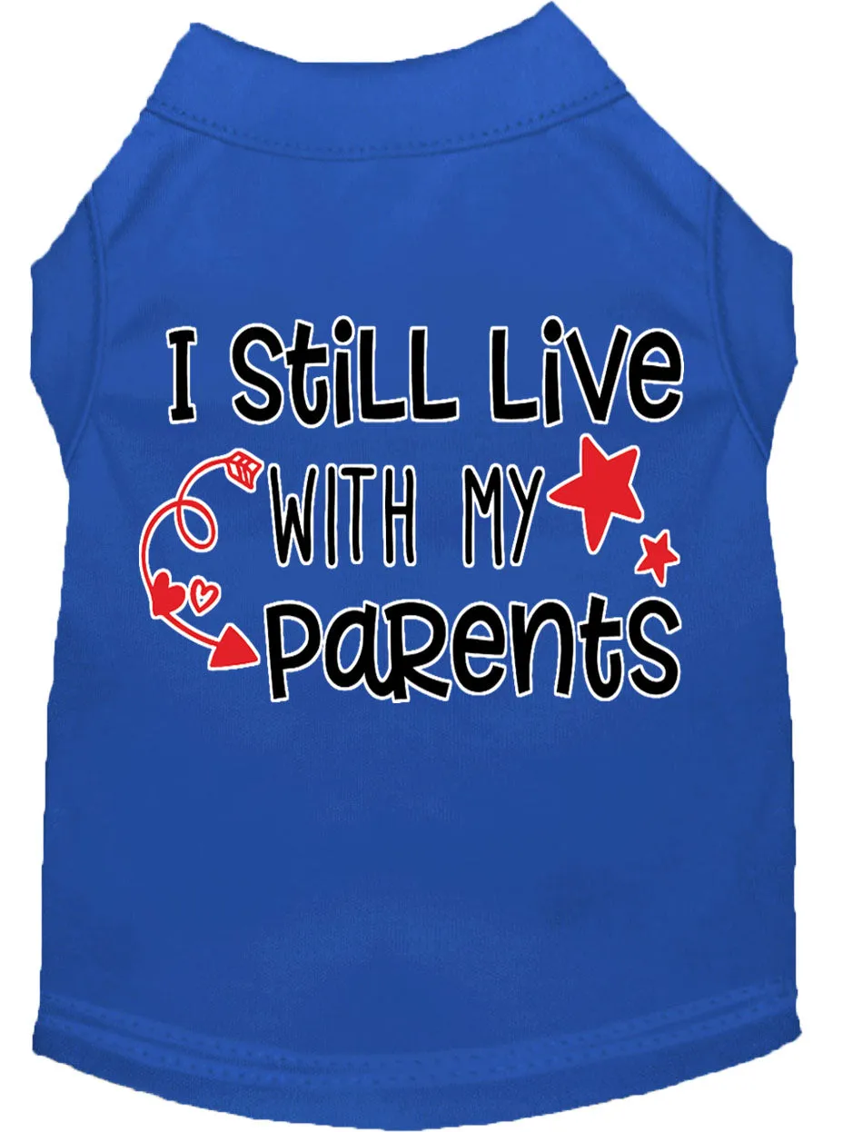 Still Live With My Parents Screen Print Dog Shirt Blue Xxxl